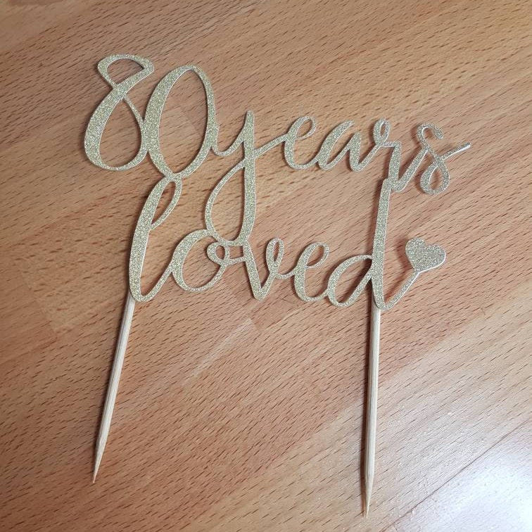80 Years Loved Glitter Cake Topper: Birthday Celebration