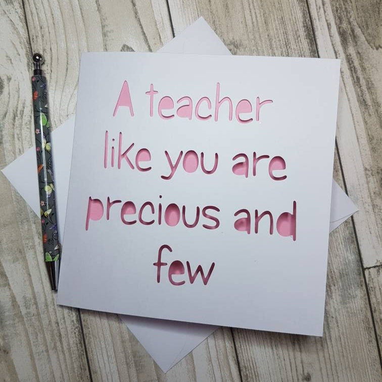 Handmade Teacher Appreciation Card: 'Precious and Few' Papercut Design