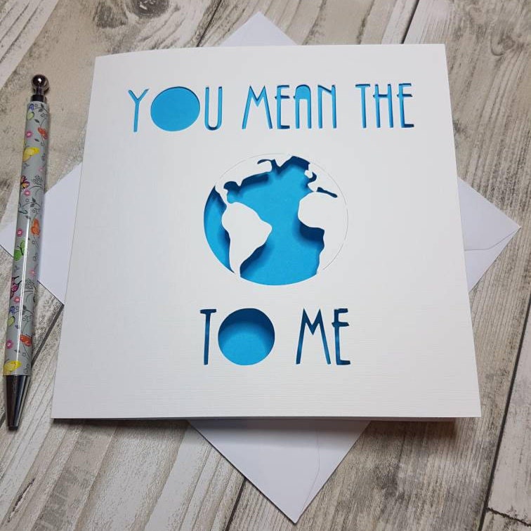 You Mean The World To Me Card: Papercut Valentine's Day Card