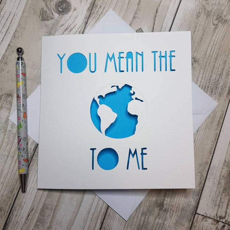 You Mean The World To Me Card: Papercut Valentine's Day Card