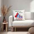 Daddy You're Our Superhero Cushion, Super Dad, Super Daddy Cushion, Daddy My Superhero