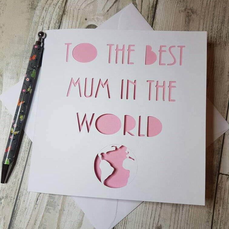 Best Mum in the world, Papercut Mothers day card, Card for Mum, Card for Mom, Handmade Mothers day card, Birthday card for mum