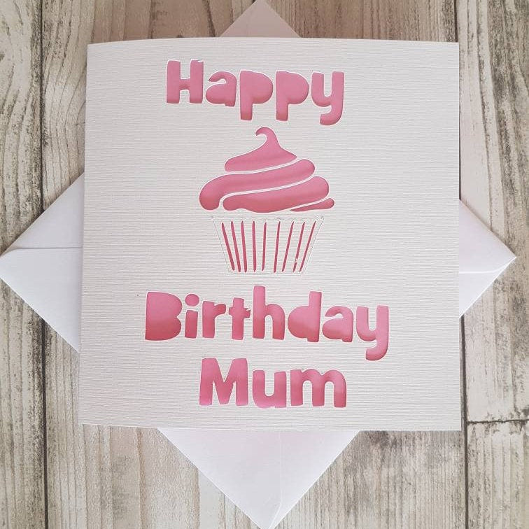 Happy Birthday Mum Card: Papercut Cupcake Design