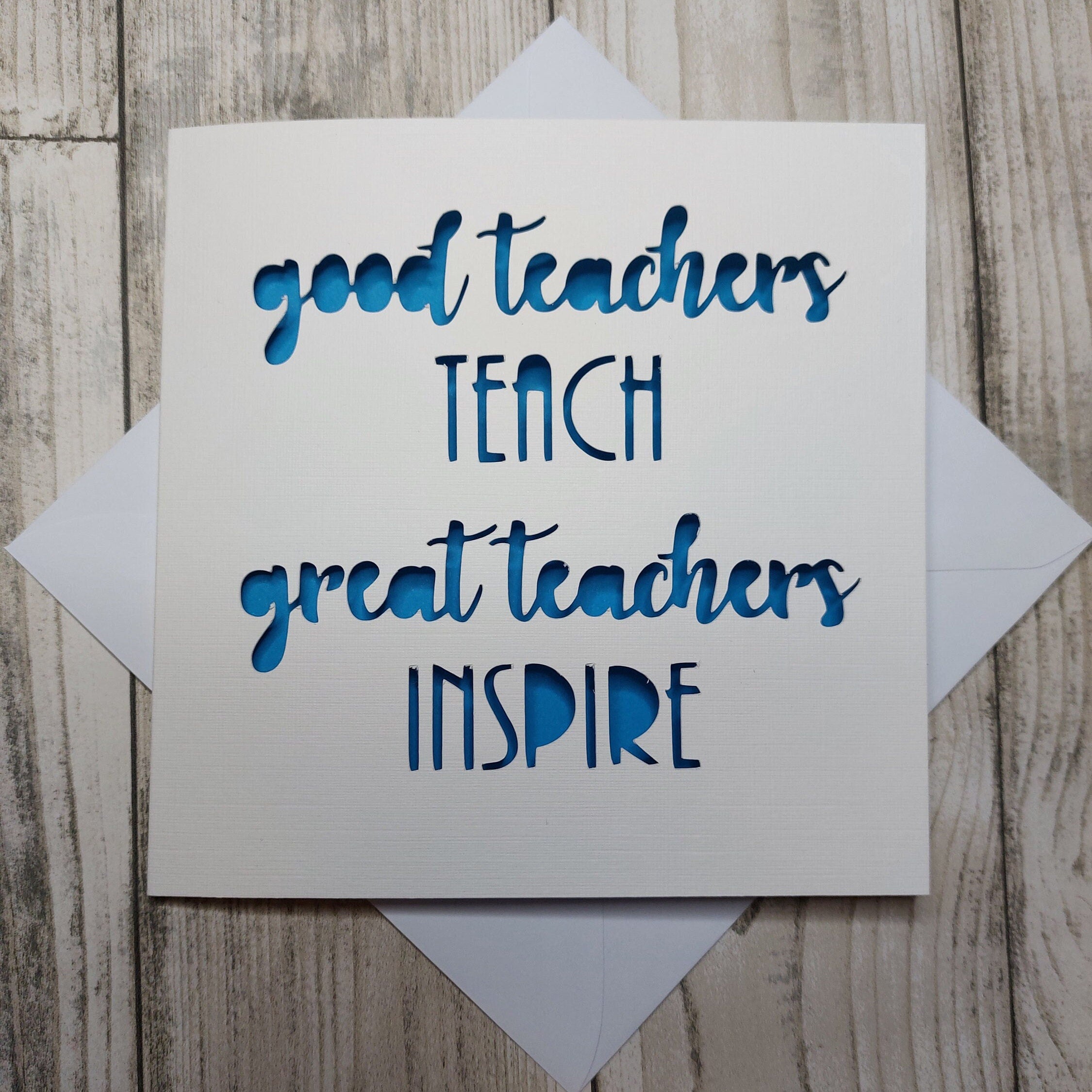 Good Teachers Teach Great Teachers Inspire, Thank You Teacher Card