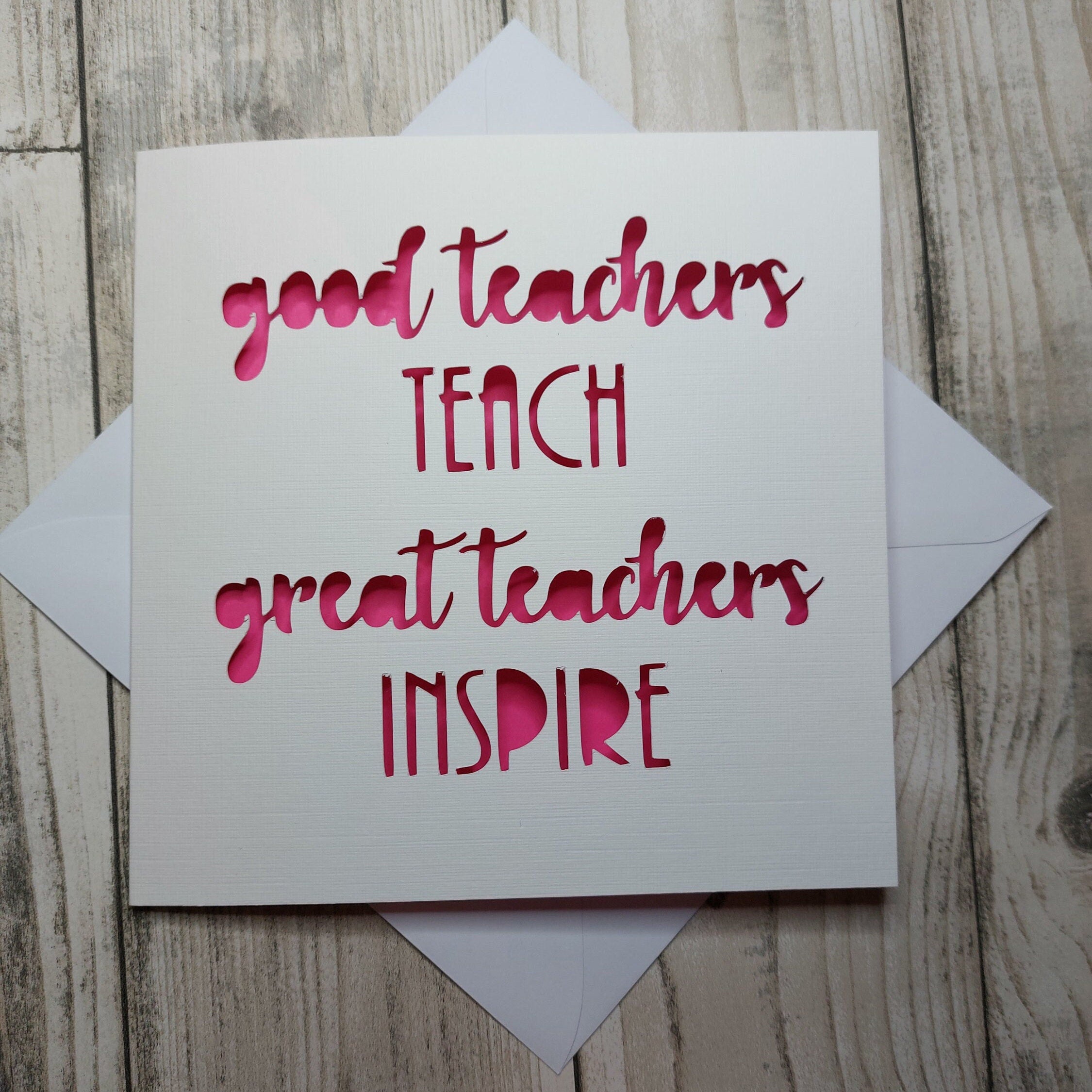 Good Teachers Teach Great Teachers Inspire, Thank You Teacher Card