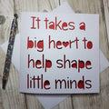 Teacher Appreciation Card: Big Heart Thank You Card